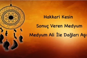 Hakkari Kesin Sonuç Veren Medyum: Medyum Ali İle Dağları Aşın