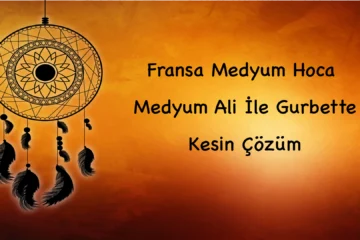 Fransa Medyum Hoca: Medyum Ali İle Gurbette Kesin Çözüm