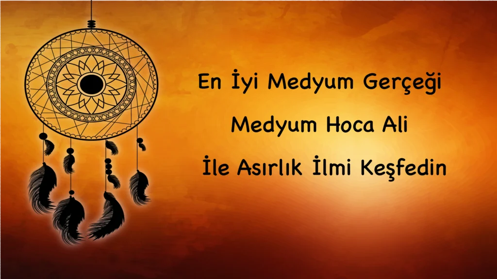 En İyi Medyum Gerçeği: Medyum Hoca Ali İle Asırlık İlmi Keşfedin